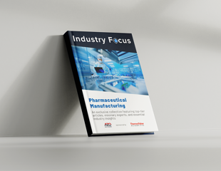 Pharmaceutical Manufacturing - Industry Focus eBook